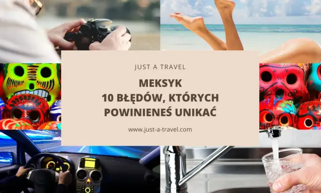 Meksyk: 10 błędów, których nie robić w Meksyku. Unikaj picia wody z kranu i niebezpiecznej jazdy.