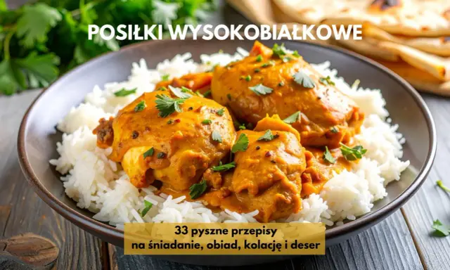 Pyszne danie z kurczaka w sosie curry z ryżem, idealne do diety wysokobiałkowej. Przepisy na śniadanie, obiad i kolację.