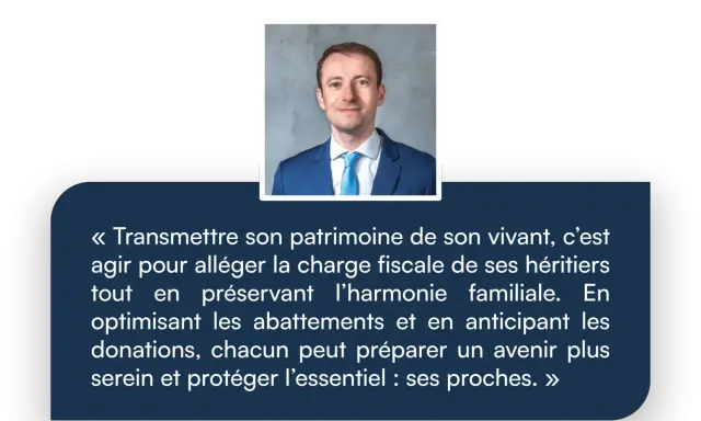 Portrait de Nicolas Decaudain, Président, expliquant l'intérêt de la donation de son vivant pour alléger la fiscalité et préserver l'harmonie familiale.