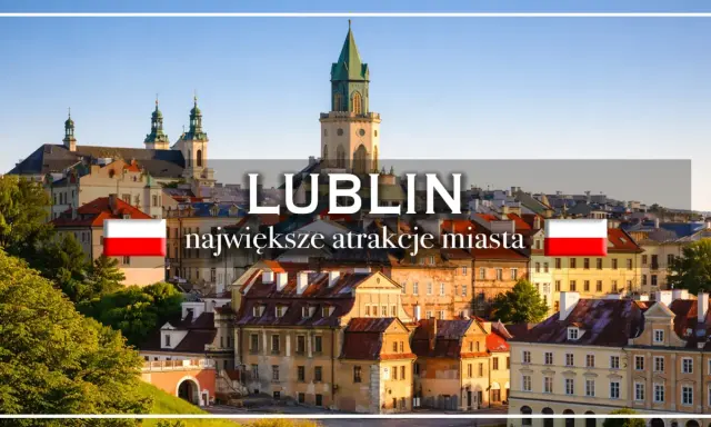 Lublin: zobacz największe atrakcje miasta. Stare kamienice i wieża zamkowa tworzą malowniczy krajobraz.