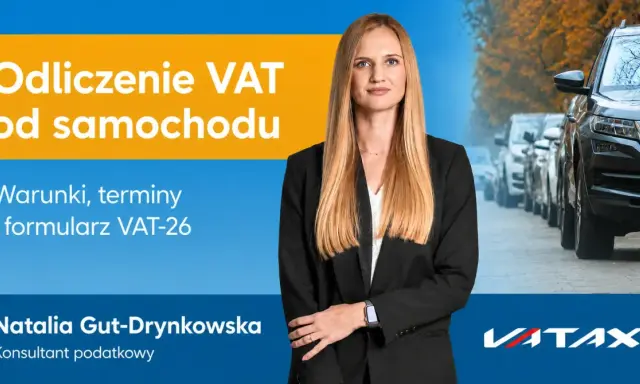 Natalia Gut-Drynkowska, konsultant podatkowy, wyjaśnia odliczenie VAT od samochodu i formularz VAT-26. W tle rząd samochodów.