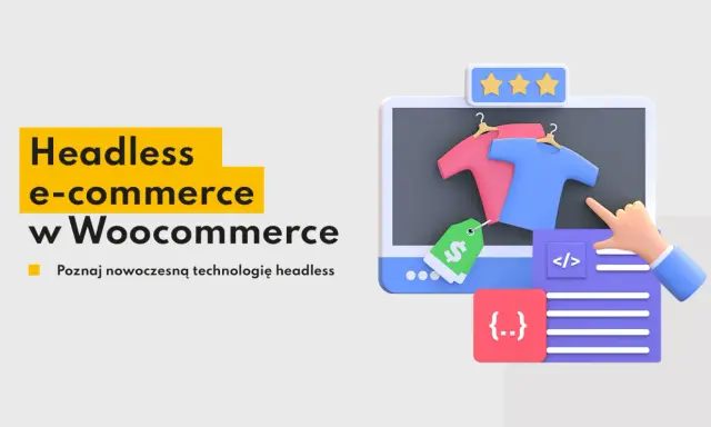 Grafika ilustruje koncepcję headless e-commerce w WooCommerce. Widzimy ekran z koszulkami, etykietą cenową i ikoną kodu, symbolizującą nowoczesne technologie.