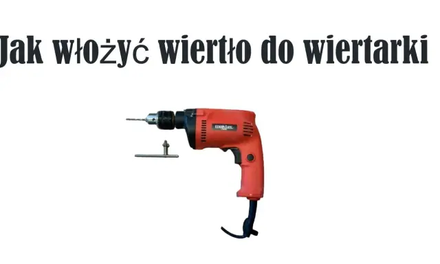 Jak zamontować wiertło w wiertarce udarowej? Bezpiecznie i pewnie!