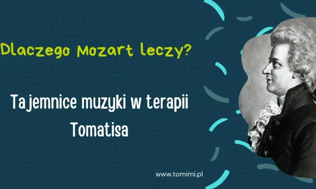 Portret Wolfganga Amadeusza Mozarta. Dlaczego muzyka Mozarta leczy? Tajemnice muzyki w terapii Tomatisa.