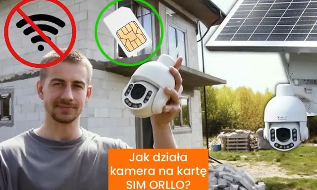 Jaka karta SIM do kamery? Zobacz, jak działa kamera ORLLO na kartę SIM, gdy Wi-Fi nie działa.