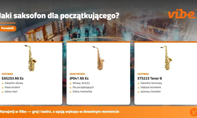 Jaki saksofon na początek? Poradnik Vibe prezentuje saksofony altowe i tenorowe, idealne dla początkujących muzyków.