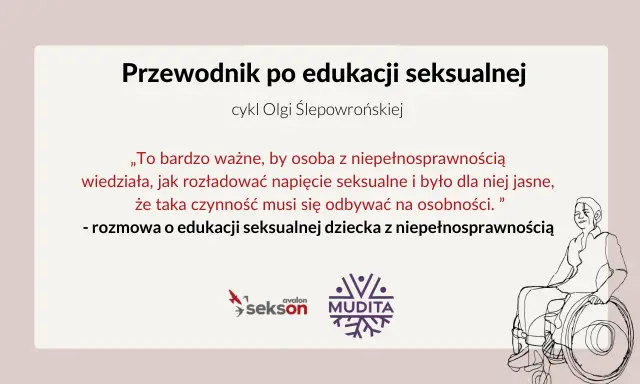 Przewodnik po edukacji seksualnej. Cytat podkreśla wagę rozmowy o seksie i potrzebę jasnego przekazu dla osób z niepełnosprawnościami.