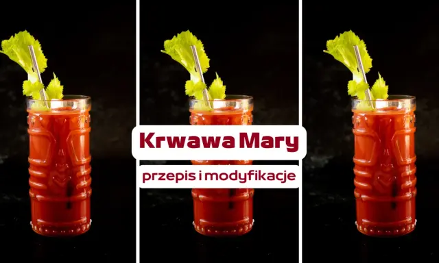 Krwawa Mary: Jak zrobić idealny drink? Przepis i wariacje
