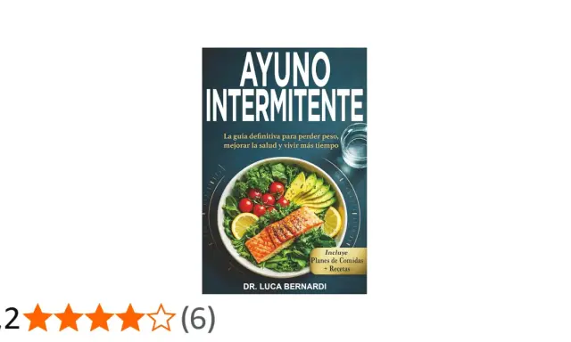 Libro "Ayuno Intermitente": guía para perder peso, mejorar salud y vivir más tiempo. Incluye planes y recetas.