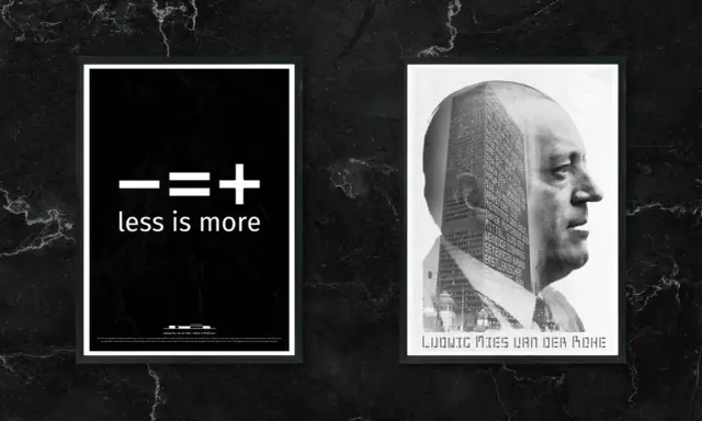Due poster su sfondo nero marmorizzato. Uno con "less is more traduzione" e l'altro con il volto di Mies van der Rohe sovrapposto a un grattacielo.