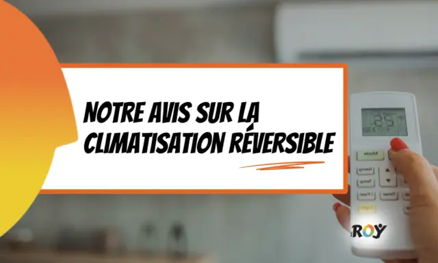 Notre avis sur la climatisation réversible : une solution de chauffage et climatisation efficace. Une main tient une télécommande.