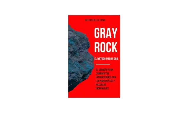 Portada del libro "Gray Rock: El método piedra gris", que enseña a interactuar con narcisistas de forma segura.