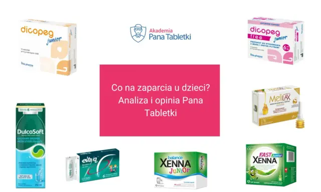 Leczenie zatwardzenia u dziecka 2 lata: Dicopge, DulcoSoft, MeliLAX, Eva/q, Xenna Junior - analiza i opinia Pana Tabletki.