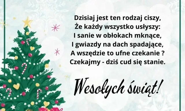 Choinka, prezenty i piękne wiersze na Boże Narodzenie. "Dzisiaj jest ten rodzaj ciszy, że każdy wszystko usłyszy..." Wesołych świąt!