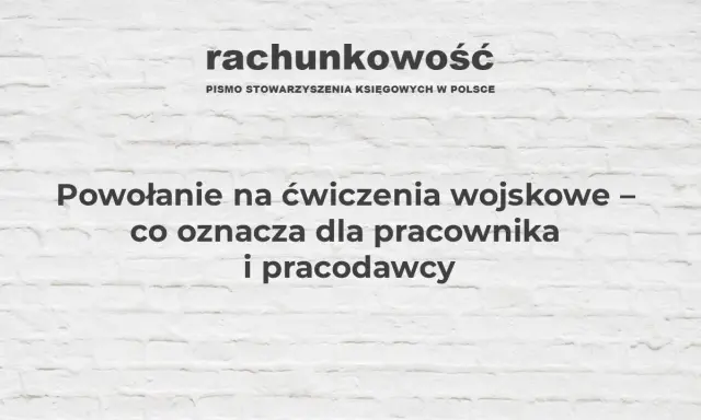 Powołanie do wojska: rozlicz pracownika bezbłędnie. Krok po kroku!