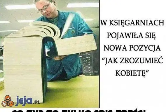 Jak zrozumieć kobietę? Praktyczny przewodnik dla mężczyzn