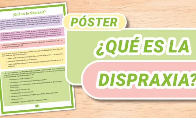 Póster informativo sobre qué es la dispraxia, sus causas, factores de riesgo y cómo se manifiesta en niños.