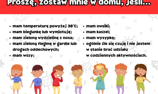 Dzieci z objawami chorób w przedszkolu: gorączką, wysypką, katarem, kaszlem. Prośba o zostawienie chorego dziecka w domu.