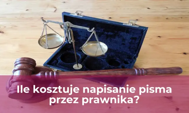 Ile kosztuje napisanie pisma przez prawnika? Poznaj widełki cen