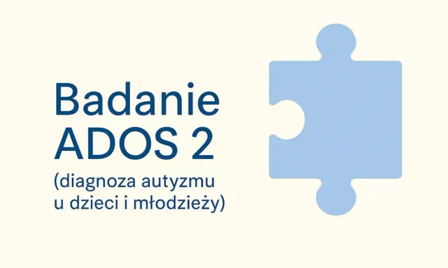 Badanie ADOS 2: diagnoza autyzmu u dzieci i młodzieży. Symboliczny element układanki.