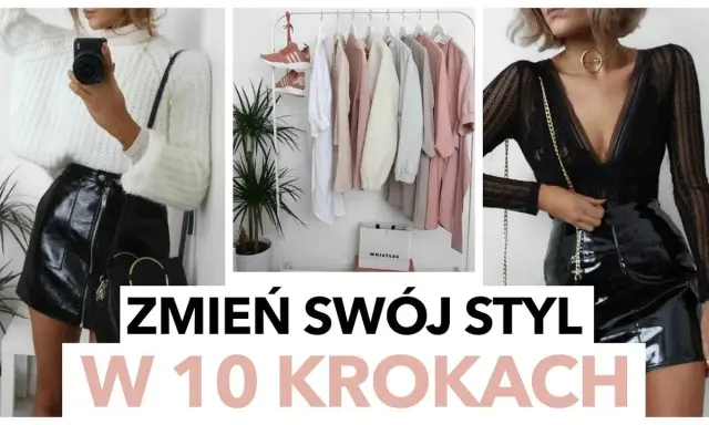 Jak zmienić styl ubierania? Praktyczny przewodnik krok po kroku