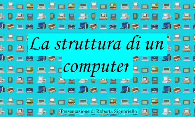 Immagine con tante icone di computer, che illustra le parti del computer per la scuola primaria. Testo: "La struttura di un computer".