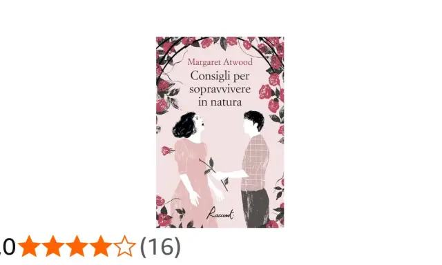 Copertina di "Consigli per sopravvivere in natura", uno dei libri di Margaret Atwood, con un disegno stilizzato di una coppia tra rose rosse.