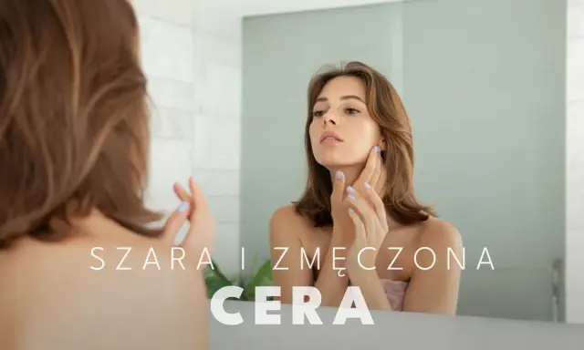 Jak wygląda ziemista cera? Odzyskaj blask! Przyczyny i pielęgnacja.