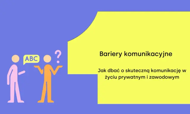 Dwie postacie, jedna mówi "ABC", druga ma znak zapytania. Temat: bariery komunikacyjne i jak ich unikać.