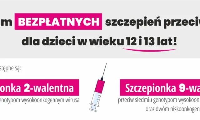 Grafika przedstawia program bezpłatnych szczepień przeciw HPV dla dzieci w wieku 12 i 13 lat, z informacją o szczepionkach 2- i 9-walentnej.