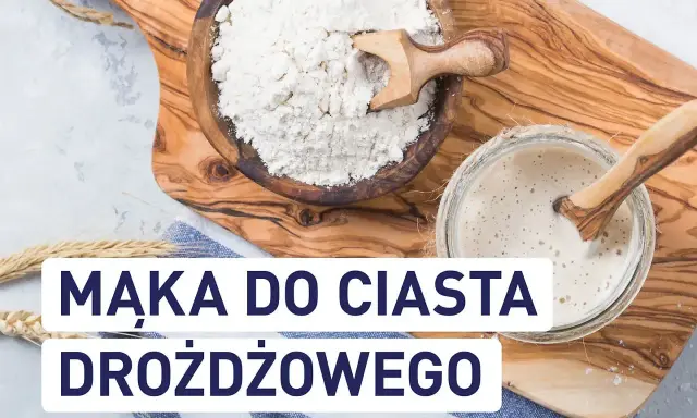Mąka do ciasta drożdżowego w misce i zakwas w słoiku. Idealne składniki na puszyste wypieki.