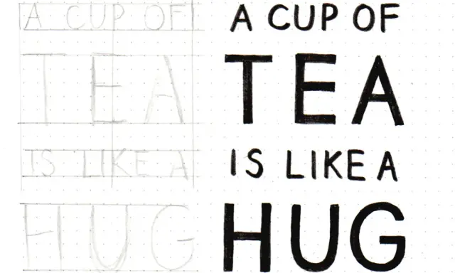 Ładny napis "A cup of tea is like a hug" w dwóch wersjach: szkic i gotowy tekst.