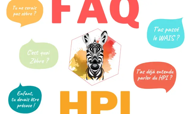 FAQ sur les surdoués : "Tu ne serais pas zèbre ?", "C'est quoi Zèbre ?", "Enfant, tu devais être précoce !", "T'as passé le WAIS ?", "T'as déjà entendu parler du HPI ?". Illustration d'un zèbre.
