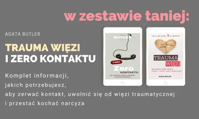 Agata Butler o zerwaniu więzi traumatycznej z narcyzem. Dwie książki: "Zero kontaktu" i "Trauma więzi".
