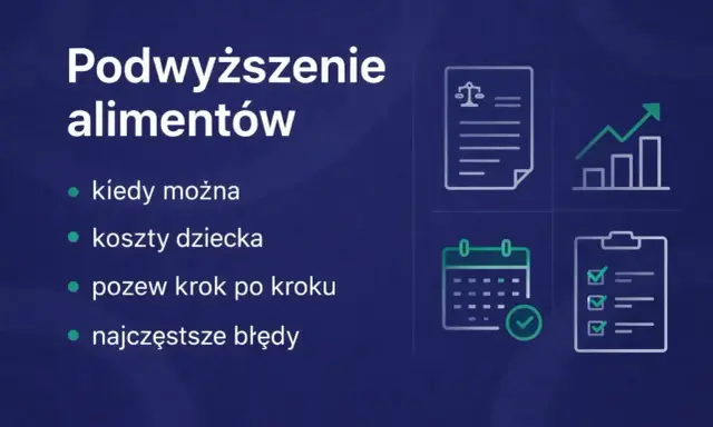 Podwyższenie alimentów po 5 latach: kiedy można, koszty dziecka, pozew krok po kroku i najczęstsze błędy. Ikony: dokument prawny, wykres wzrostu, kalendarz, lista kontrolna.