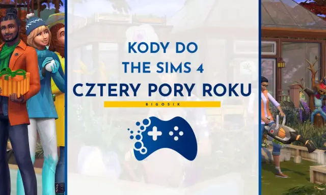Kody do The Sims 4: Cztery Pory Roku. Dowiedz się, jak zmienić pogodę w Sims 4 i cieszyć się grą!