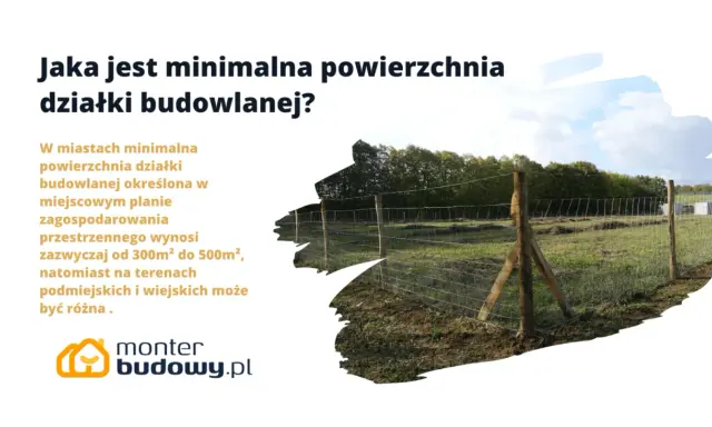 Minimalna powierzchnia działki budowlanej w miastach to zazwyczaj 300-500m², na terenach podmiejskich i wiejskich może być inna.