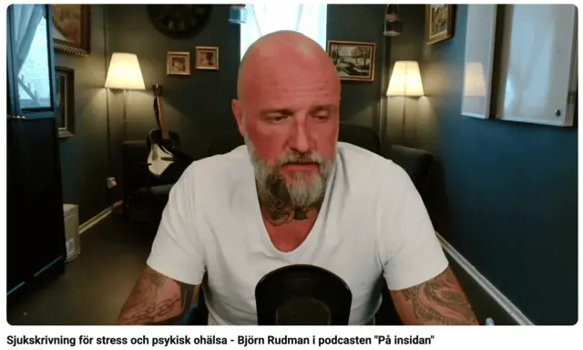 Björn Rudman pratar om sjukskrivning för stress och psykisk ohälsa i podcasten "På insidan".