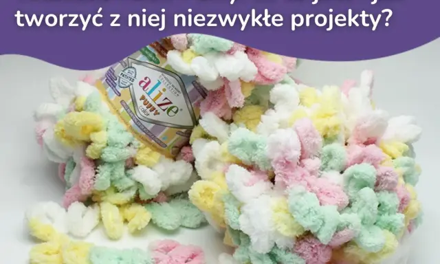 Kolorowa włóczka Alize Puffy z pętelkami, idealna do tworzenia miękkich, puszystych wzorów.