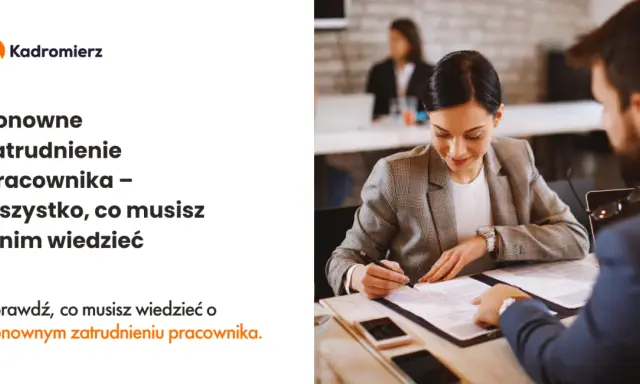 Ponowne zatrudnienie pracownika: Czy na pewno znasz uproszczenia?