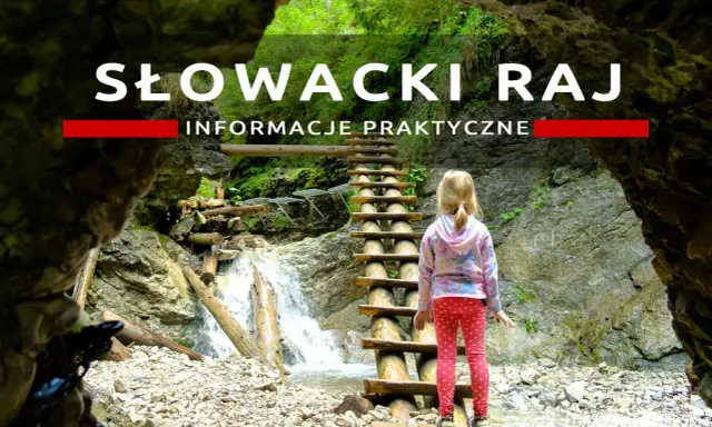 Dziewczynka w Słowackim Raju przed drewnianą drabiną przy wodospadzie. Informacje praktyczne.