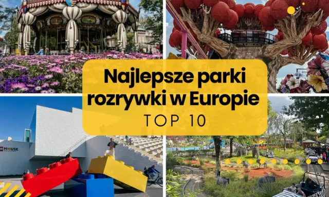 Odkryj najlepsze parki rozrywki w Europie! Karuzele, budowle z klocków Lego i fantastyczne krajobrazy czekają na Ciebie.