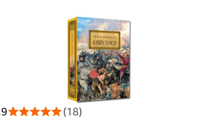 Okładka książki Henryka Sienkiewicza "Krzyżacy" przedstawia dynamiczną scenę bitwy, gdzie walczą rycerze.