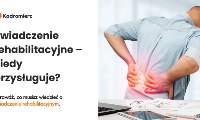 ZUS: Świadczenie rehabilitacyjne po ustaniu zatrudnienia co musisz wiedzieć?