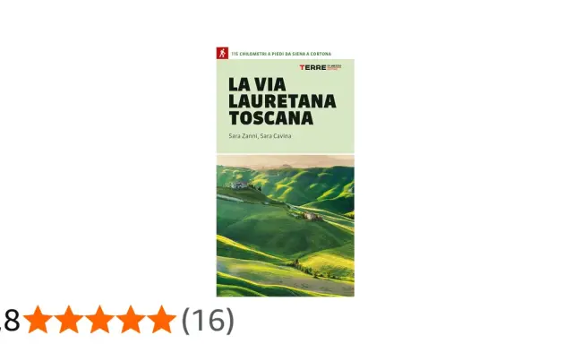 Copertina del libro "La Via Lauretana Toscana", con un paesaggio collinare verdeggiante e case sparse.