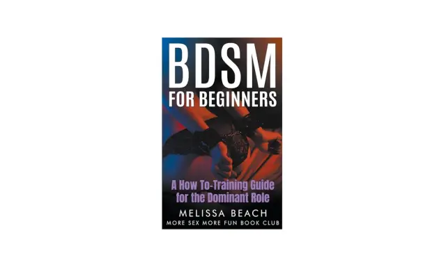 Książka "BDSM For Beginners" to przewodnik po rozwinieciu dominującej roli, z rękami w kajdankach.