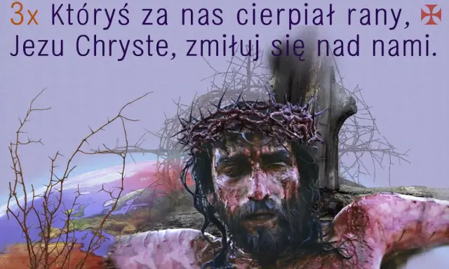Ach, mój Jezu, jak ty klęczysz, cierpiąc rany za nas. Zmiłuj się nad nami.