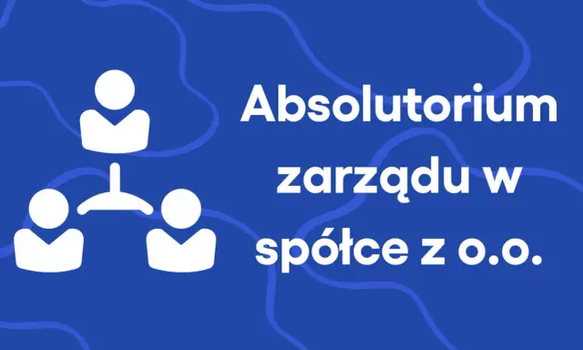Absolutorium zarządu w spółce z o.o. - schemat hierarchii osób.