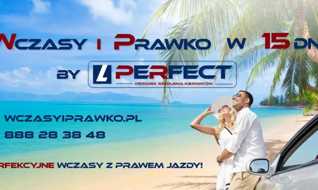Idealne wakacje z prawem jazdy w 15 dni! Szkoła jazdy Perfect oferuje szybkie kursy.