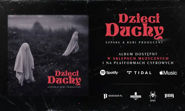 Dzieci Duchy Szpaku & Kubi Producent. Album dostępny w sklepach i na platformach. Koniec.